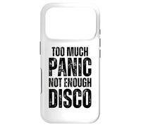 Too Much Panic Not Enough Disco : Funny Mental Health Saying Case for iPhone 17 Pro