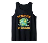 Too Much Plastic Not Fantastic Recycle Plastic Earth Day Tank Top