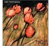 Too Much Plenty by Beki Hemingway (2000-08-15)