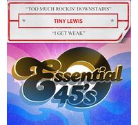 Too Much Rockin' Downstairs / I Get Weak