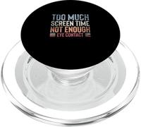 Too Much Screen Time Not Enought Eye Contact PopSockets PopGrip for MagSafe