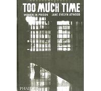 Too Much Time: Women in Prison