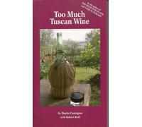 Too Much Tuscan Wine by DARIO CASTAGNO, with Robert Rodi (2008) Paperback