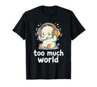 Too Much World ADHD Overwhelmed Elephant Sensory Overload T-Shirt