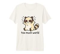 Too Much World ADHD Overwhelmed Raccoon Sensory Overload Premium T-Shirt