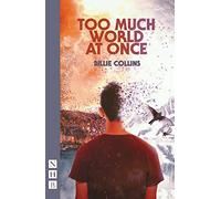Too Much World at Once (NHB Modern Plays)