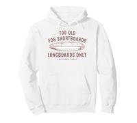 Too Old For Shortboards Longboards Only Surf Design Pullover Hoodie