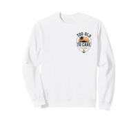 Too Old to Care Club Beach My Give A Damn is Broken 2 Side Sweatshirt