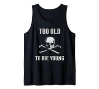 Too Old To Die Young Biker Heavy Metal Rocker Punk Tank Top