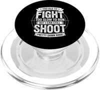 Too Old To Fight Too Slow To Run But I Can Still Shoot Funny PopSockets PopGrip for MagSafe