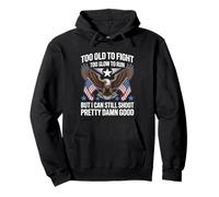 Too Old To Fight Too Slow To Run But I Can Still Shoot Funny Pullover Hoodie
