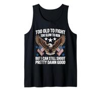 Too Old To Fight Too Slow To Run But I Can Still Shoot Funny Tank Top