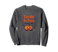 Too Old To Trick Too Young To Treat Halloween Humor Sweatshirt, Adult Unisex, Dark Heather Grey, XL