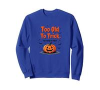 Too Old To Trick Too Young To Treat Halloween Humor Sweatshirt, Adult Unisex, Royal Blue, M