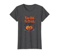 Too Old to Trick Too Young to Treat Halloween Humor T-Shirt, Women, Dark Heather Grey, M