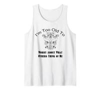 Too Old to Worry What Others Think Funny Retro Quote Tank Top