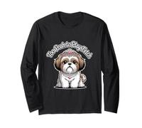 Too Posh to Play Fetch Funny Sarcastic Shih Tzu Dog Lover Long Sleeve T-Shirt