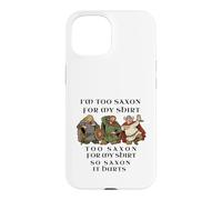 Too Saxon Funny Medieval Warrior Pun Humor design Case for iPhone 15