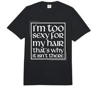 Too Sexy for My Hair That's Why It Isn't There Funny Bald Comfort Colors Adult Heavyweight T-Shirt