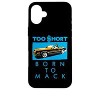 Too Short - Born To Mack Hi Contrast Case for iPhone 16 Plus