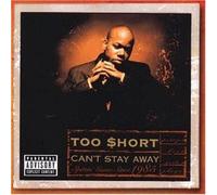 Too Short - Cant Stay Away