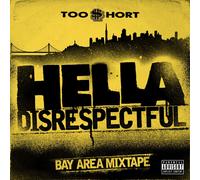 Hella Disrespectful: Bay Area Mixtape