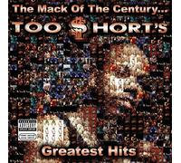 Too Short - Mack Of The Century: Too Short's Greatest Hits [Us Import]