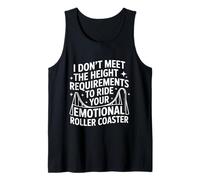 Too Short to Ride Your Emotional Roller Coaster - Tank Top