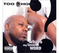 Too Short - What's My Favorite Word