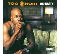 Too Short - You Nasty