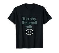Too Shy for Small Talk Introvert Humor Graphic Print T-Shirt
