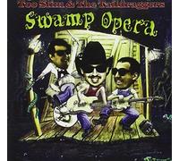 Too Slim & Taildragge - Swamp Opera