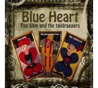 Too Slim & Taildraggers - Blue Heart