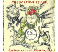 Too Slim & Taildraggers - The Fortune Teller