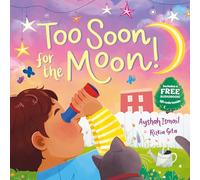 Too Soon For the Moon! - beautifully illustrated story that captures the excitement of Eid, perfect for ages 3+!