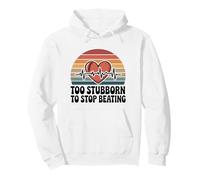 Too Stubborn To Stop Beating Heart Surgery Recovery Pullover Hoodie