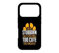 Too Stubborn To Train Too Cute To Care Griffon Owner Case for iPhone 17 Pro