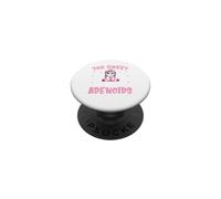 Too Sweet For My Adenoids PopSockets Adhesive PopGrip