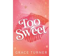 Too Sweet (Take a Chance #1)