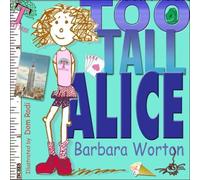 Too Tall Alice