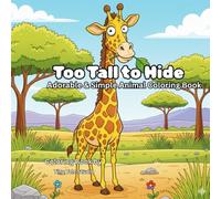 Too Tall to Hide: cute and comfy Coloring Book