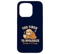 Too Tired To Apologize Funny Sloth Coffee Lazy Morning Mood Case for iPhone 15 Pro