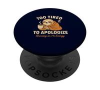 Too Tired To Apologize Funny Sloth Coffee Lazy Morning Mood PopSockets Adhesive PopGrip