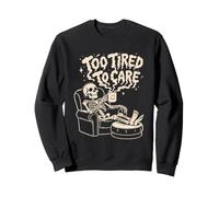 TOO TIRED TO CARE Sarcastic Funny Coffee Sweatshirt