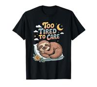 Too Tired to Care Sloth Sleeping Funny Cute Lazy Sloth T-Shirt