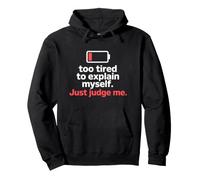 Too Tired To Explain Myself Just Judge Me Introvert Sassy Pullover Hoodie