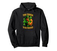 Too Tough To Be Pinched Funny St Patrick’s Day Design Pullover Hoodie