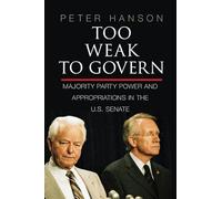 Too Weak to Govern: Majority Party Power And Appropriations In The U.S. Senate
