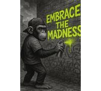 Too Wild to Write Straight: Graffiti-Style Notebook - Powered by Apes for True Originals