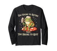 Too Young to Retire Funny Tired Frog Janitor Custodian Long Sleeve T-Shirt